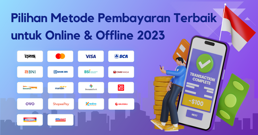 Pilihan Metode Pembayaran Terbaik Di Indonesia Online Dan Offline 2023 ...