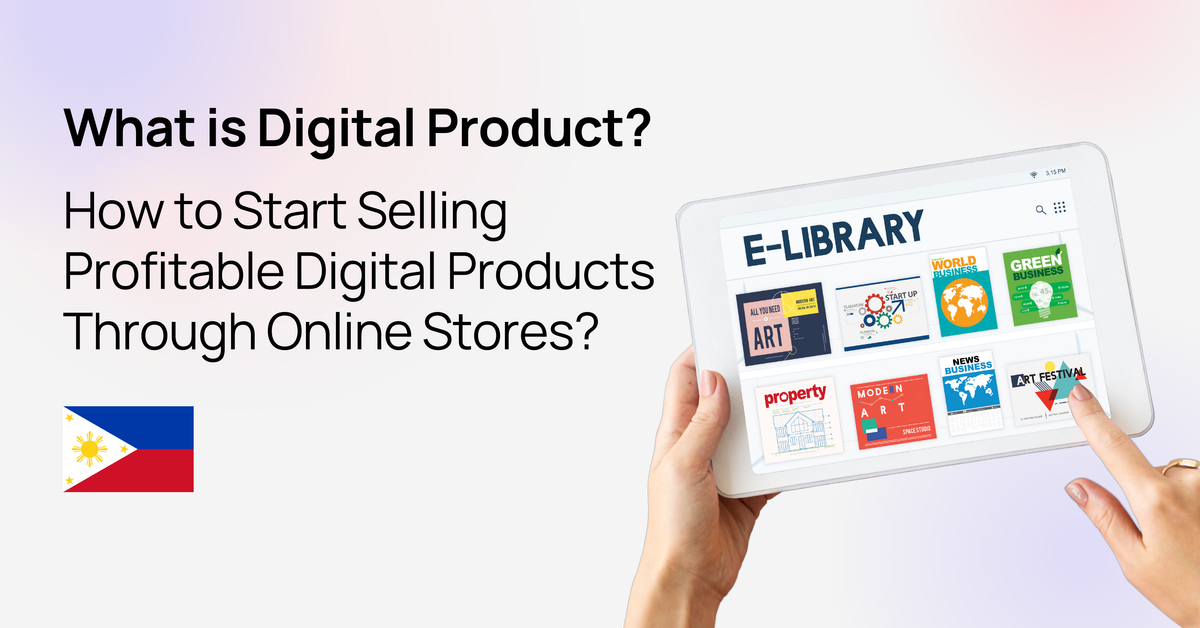 What Is a Digital Product? How to Start Selling Profitable Digital Products Through Online Stores