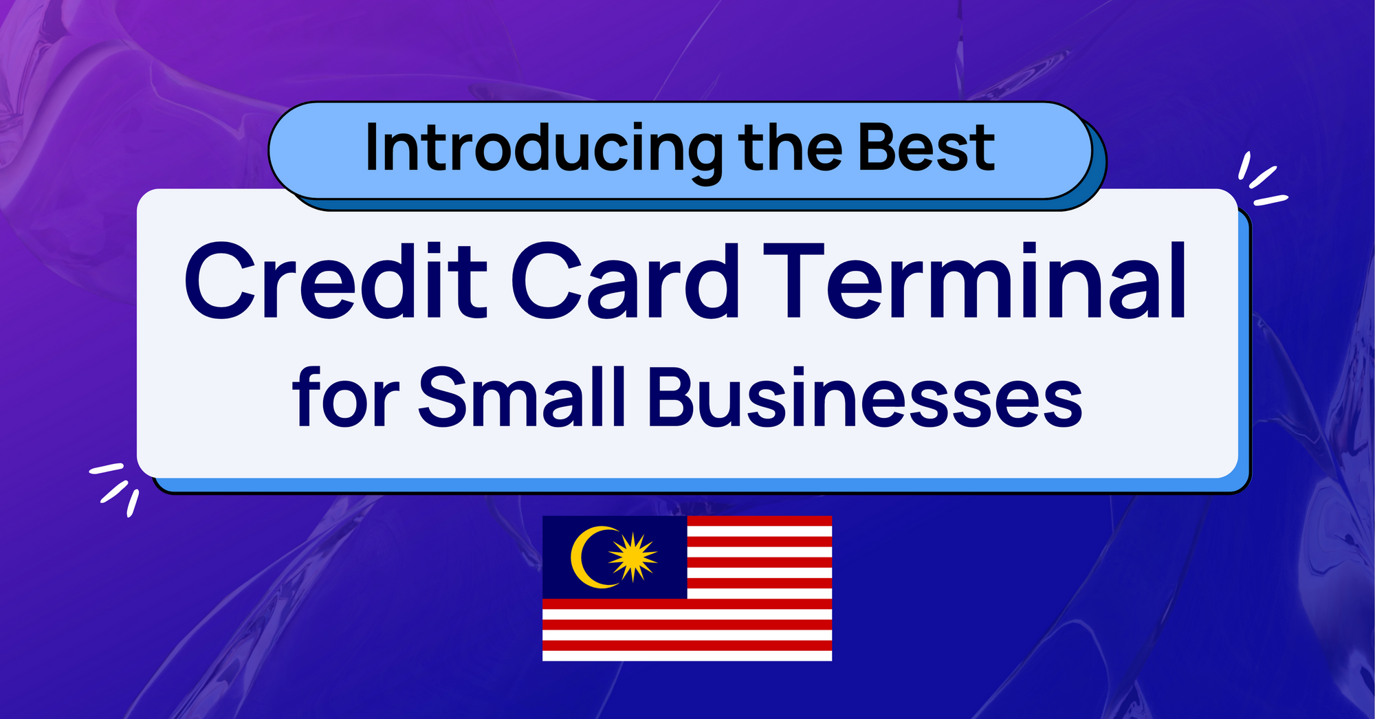 Introducing the Best Credit Card Terminal in Malaysia for Small Businesses