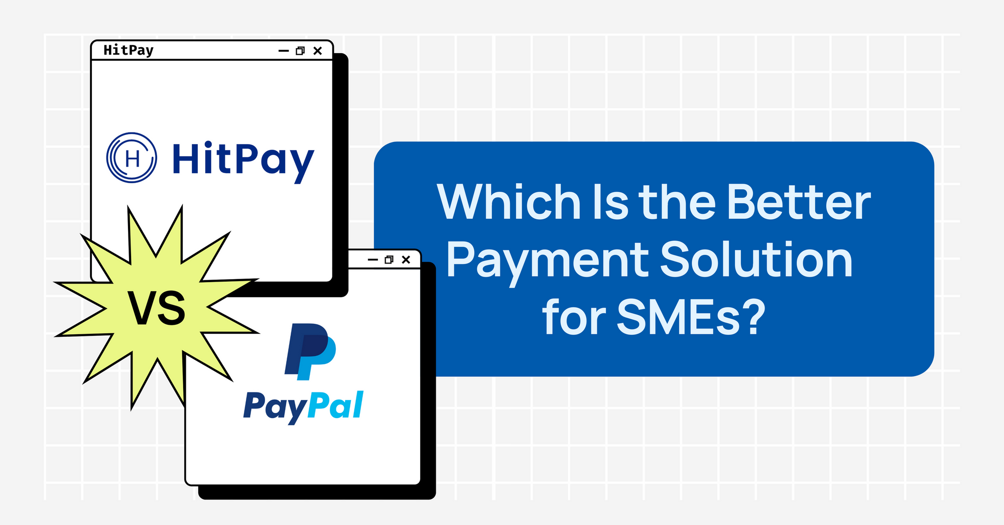 Comparing HitPay with PayPal: Which Is the Better Payment Solution for SMEs?