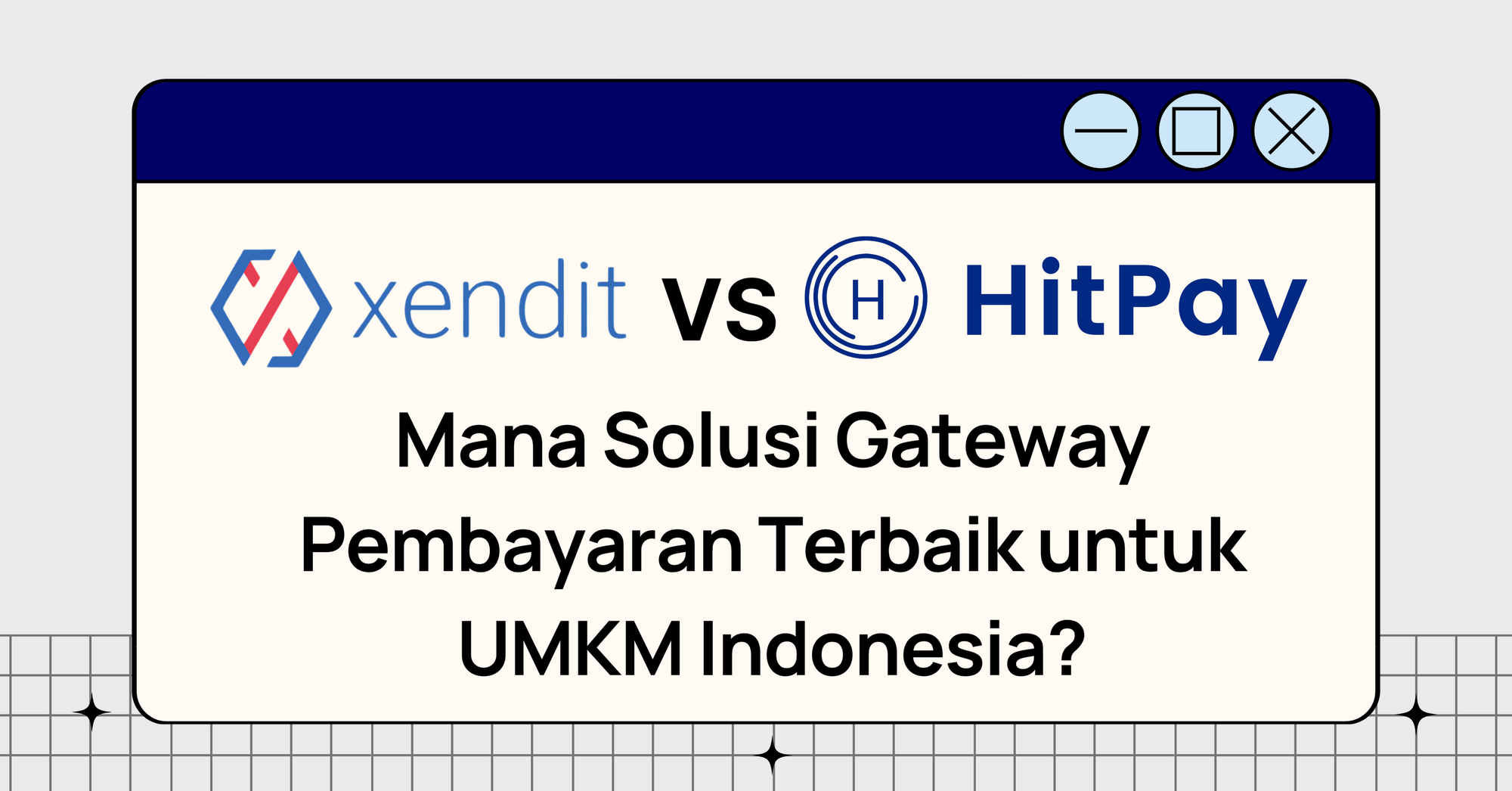 Xendit Payment Gateway vs. HitPay: Mana Solusi Gateway Pembayaran Terbaik untuk UMKM Indonesia?