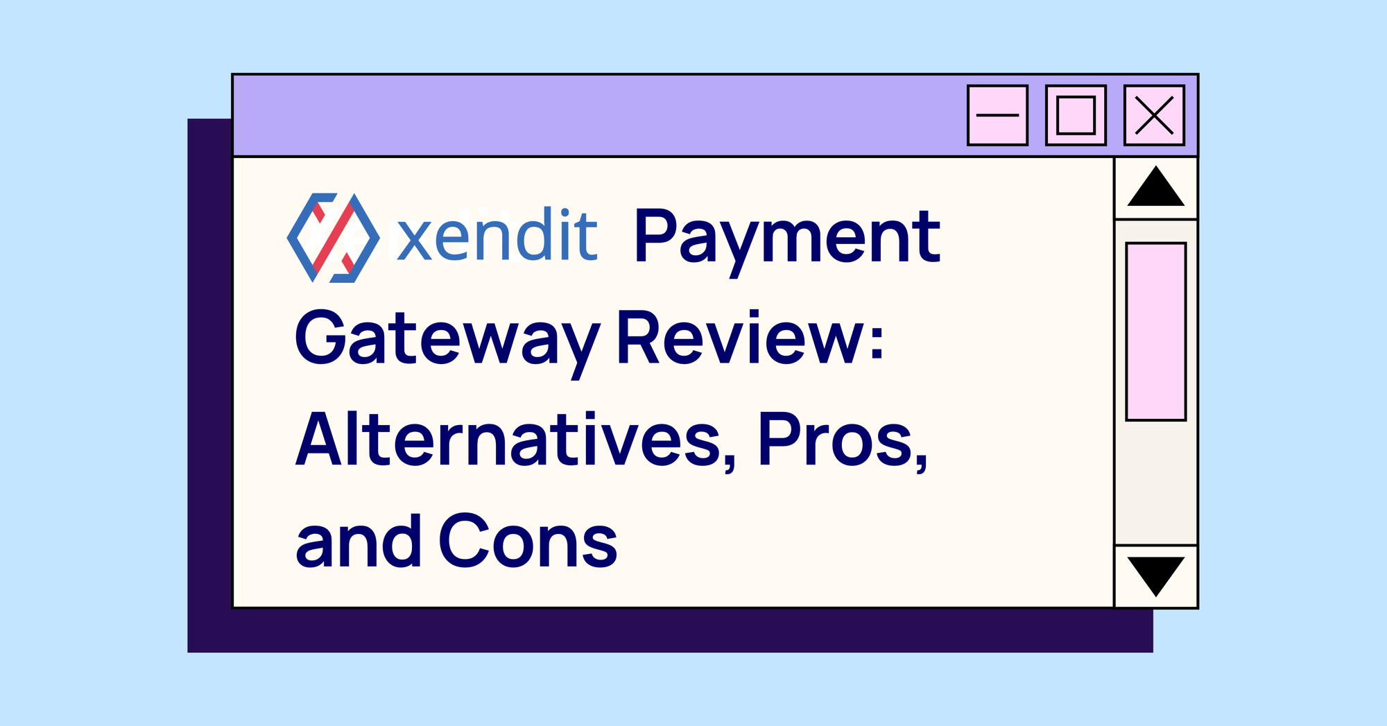Xendit Payment Gateway Review: Alternatives, Pros, and Cons