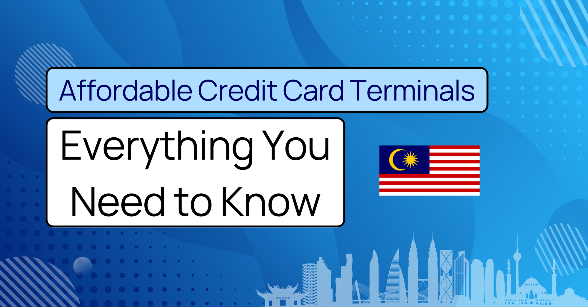 Affordable Credit Card Terminals in Malaysia: Everything You Need to Know