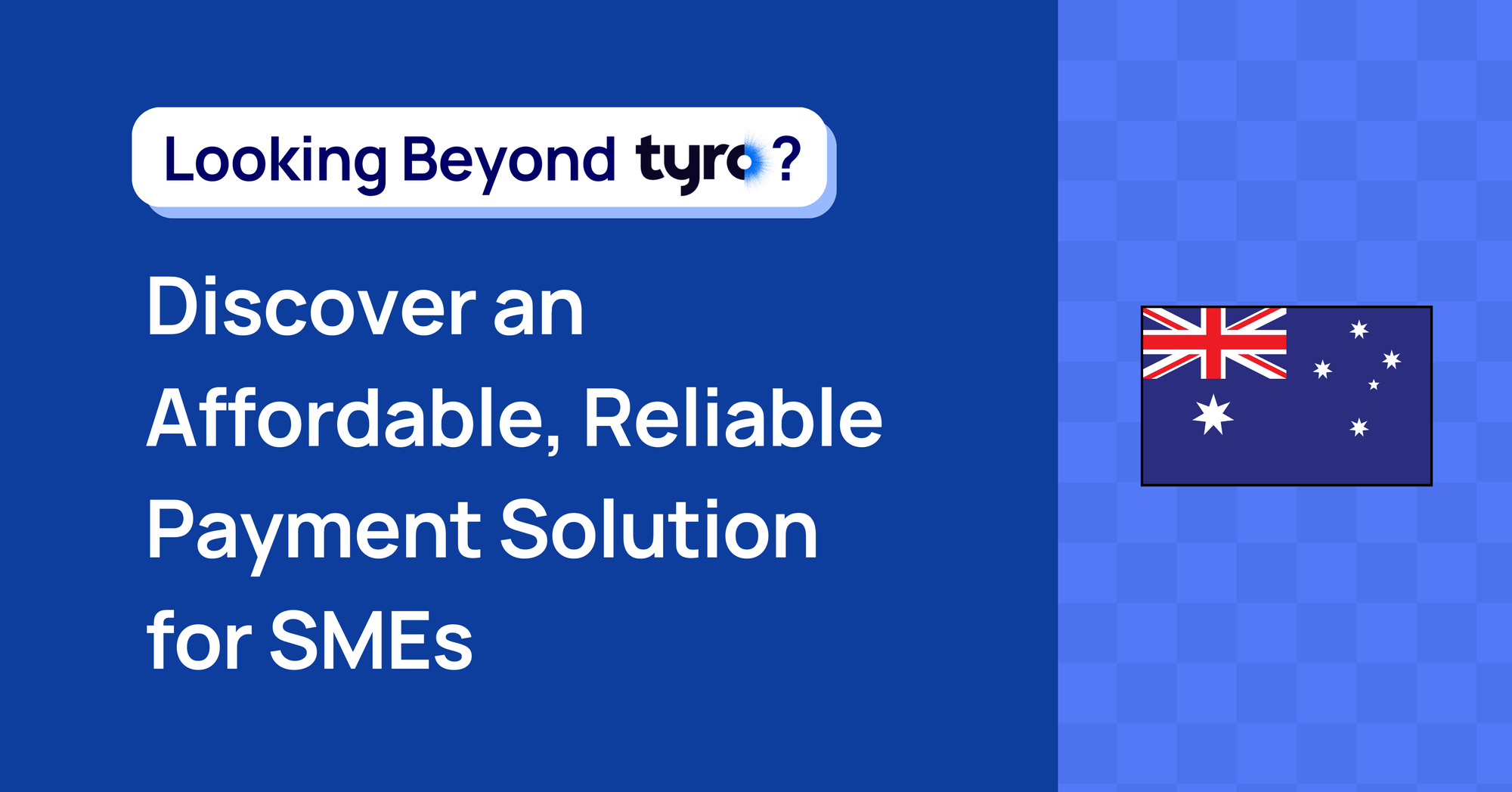 Looking Beyond Tyro? Discover an Affordable, Reliable Payment Solution for SMEs