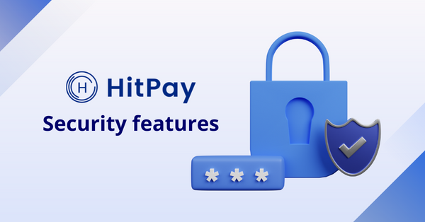 HitPay security features: How to keep your HitPay account safe