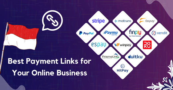 Comparison of 13 Payment Links in Indonesia [2023]: The Best Payment Method for Your Online Business