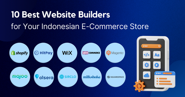 10 Best Website Builders for Your Indonesian E-Commerce Store