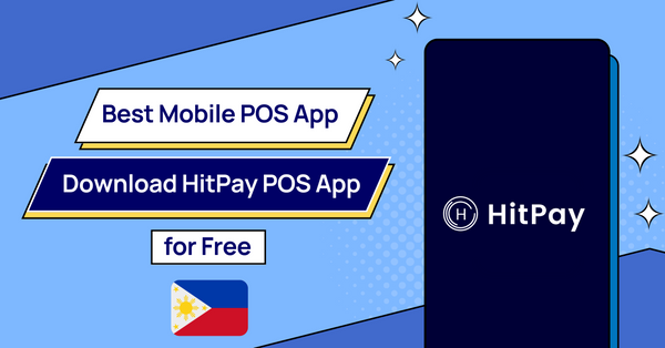 Best Mobile POS App in the Philippines: Download HitPay POS App for Free