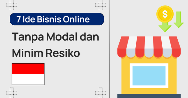 Cara Memulai Bisnis Online untuk pemula: 7 Ide Bisnis Online Tanpa Modal di Indonesia