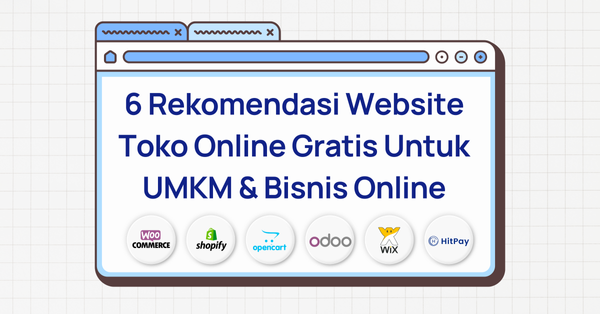 6 Rekomendasi website builder Gratis untuk Bisnis E-commerce di Indonesia